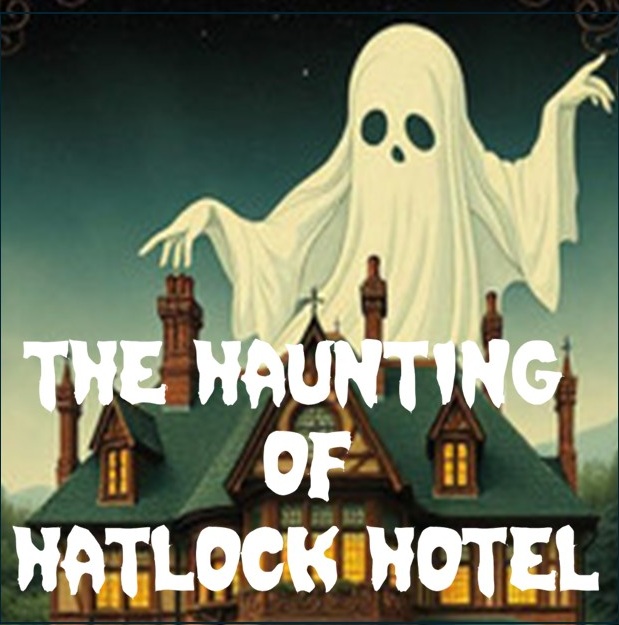 poster for The Haunting of Hatlock Hotel